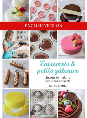 Ebook Entremets & petits gâteaux - Secrets to making beautiful desserts - English version