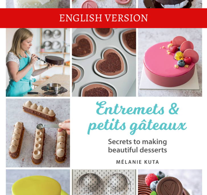 Ebook Entremets & petits gâteaux - Secrets to making beautiful desserts - English version