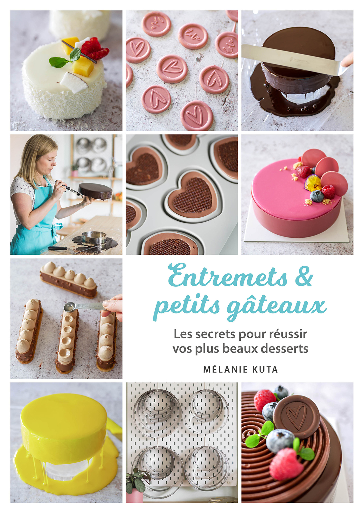 Ebook Entremets & petits gâteaux - Les secrets pour réussir vos plus beaux  desserts